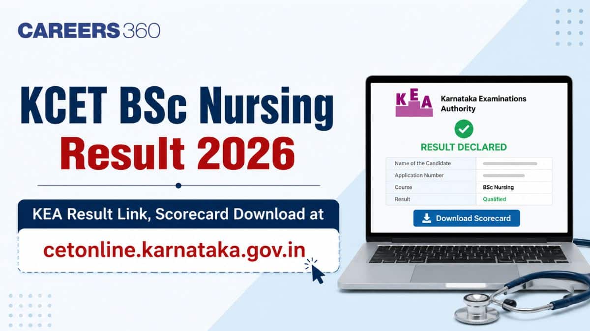 KCET BSc Nursing Result 2026 Today: KEA Result Link, Scorecard Download Steps